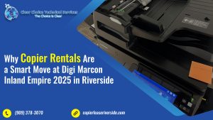 Read more about the article Why Copier Rentals Are a Smart Move at Digi Marcon Inland Empire 2025 in Riverside